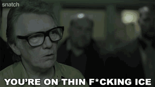 Youre On Thin Fucking Ice Brick Top GIF - Youre On Thin Fucking Ice Brick Top Snatch GIFs