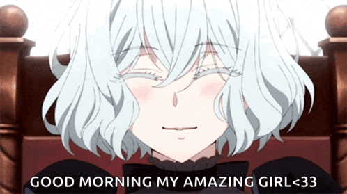 a girl with white hair is smiling and says good morning my amazing girl 33