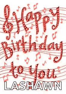 a happy birthday card for lashawn with music notes on it