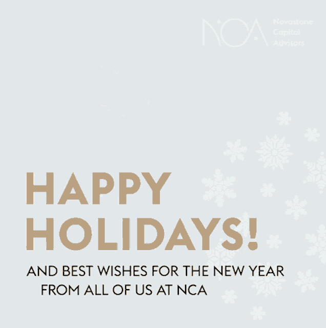 novastone capital advisors wishes you happy holidays and best wishes for the new year from all of us at nca