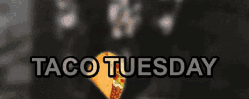 Taco Tuesday GIF