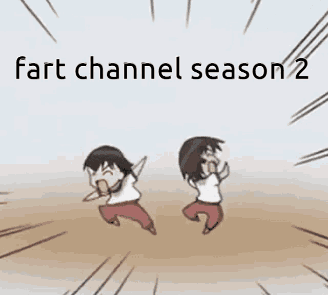 a cartoon of two people jumping in the air with the words fart channel season 2 written on it .