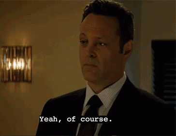 Of Course GIF - Vince Vaughn True Detective Of Course GIFs