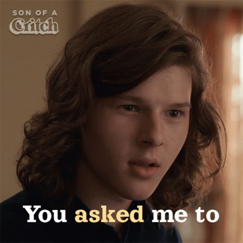 You Asked Me To Mike Critch Jr GIF - You Asked Me To Mike Critch Jr Son Of A Critch GIFs