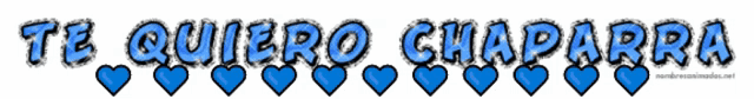 the word te quiero chaparra is written in blue with hearts