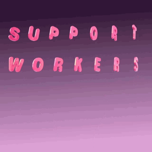 the word support workers is written in pink letters on a purple background