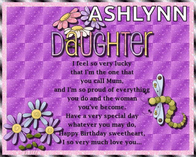 a birthday card for ashlynn daughter with flowers and a dragonfly