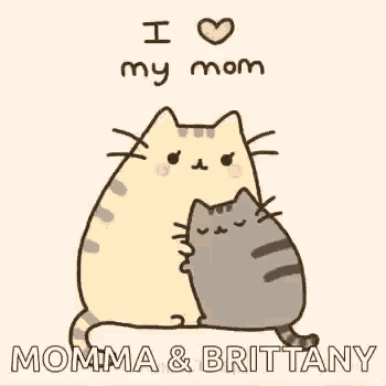 a cartoon of a cat hugging another cat with the words `` i love my mom momma and brittany '' .