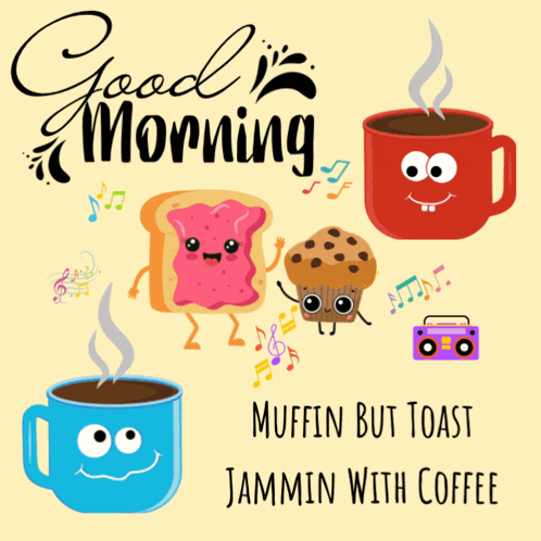 a poster that says good morning with toast and coffee