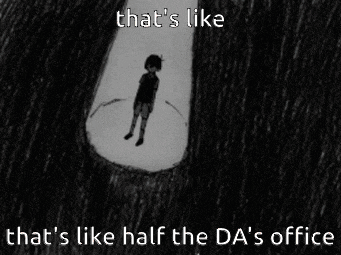 a black and white drawing of a boy with his head in his hands with the caption that 's like half the da 's office .