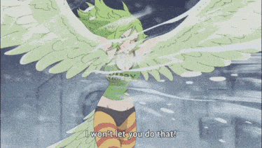 a girl with green hair and wings says " i won 't let you do that "