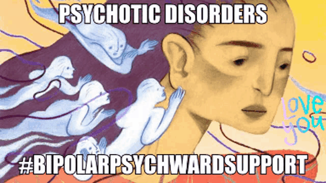 a drawing of a woman with the words " psychotic disorders " on top