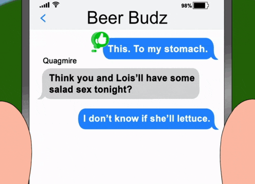 a text message between beer budz and quagmire with a thumbs up