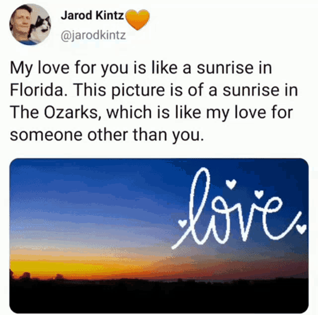 a picture of a sunrise in the ozarks and a tweet by jarod kintz