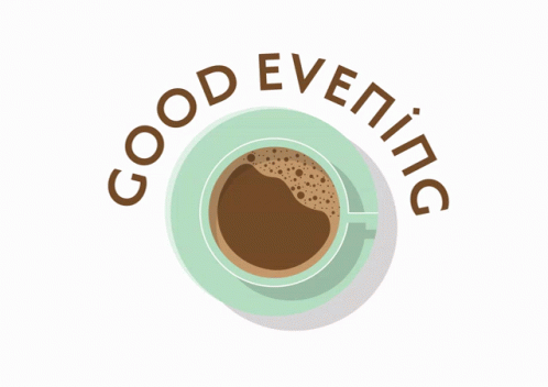 Good Evening Coffee GIF - Good Evening Coffee Tea GIFs