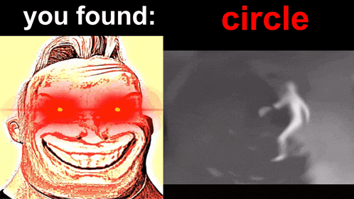 a picture of a man with red eyes and the words you found circle on the bottom