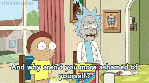 You Should Be Ashamed Of Yourself Rick Sanchez GIF - You Should Be Ashamed Of Yourself Rick Sanchez Rick And Morty GIFs