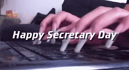 a woman with long nails is typing on a laptop and the words happy secretary day are visible