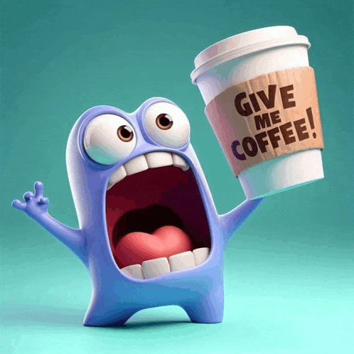 a cartoon character is holding a cup of coffee that says " give me coffee "