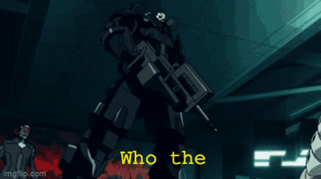 a robot holding a gun with the words " fuck are you " below it