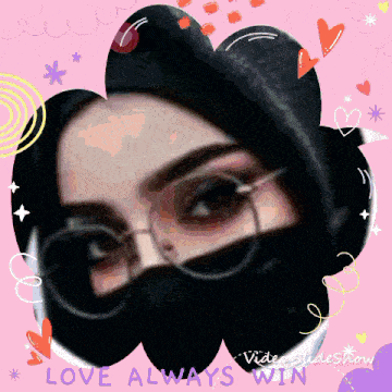 a picture of a woman wearing glasses and a mask with the words love always win on the bottom
