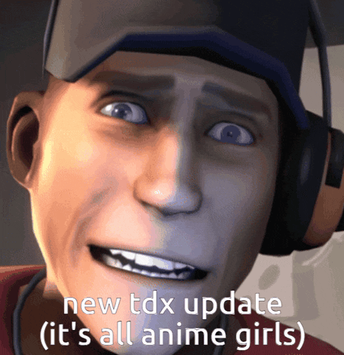 a man wearing headphones with the words new tdx update ( it 's all anime girls ) below him