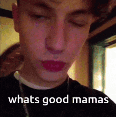 a close up of a person 's face with the words " whats good mamas " written below it