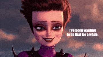 a cartoon character says " i 've been wanting to do that for a while .. "