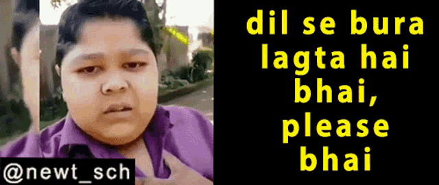 a picture of a man next to a text that says dil se bura lagta hai bhai please bhai