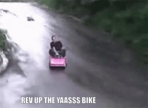 Rev Up The Yasss Bike GIF - Rev Up The Yasss Bike GIFs