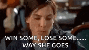 a woman is saying `` win some , lose some ... way she goes '' while sitting at a table .
