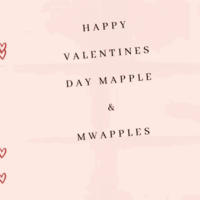 a pink background with hearts and the words happy valentine 's day maple and mwapples