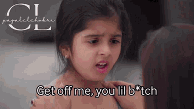 a little girl is talking to a woman and says get off me you lil bitch