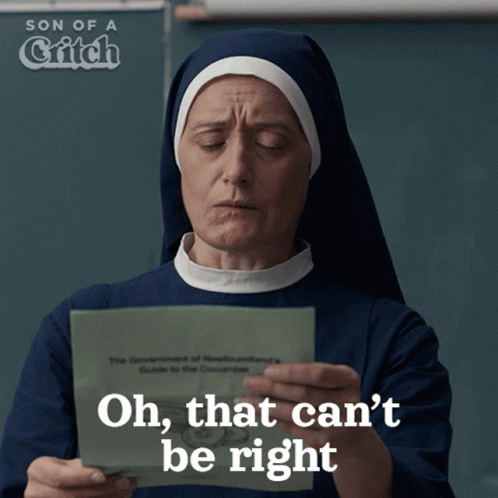 Oh That Cant Be Right Sister Margaret GIF - Oh That Cant Be Right Sister Margaret Son Of A Critch GIFs