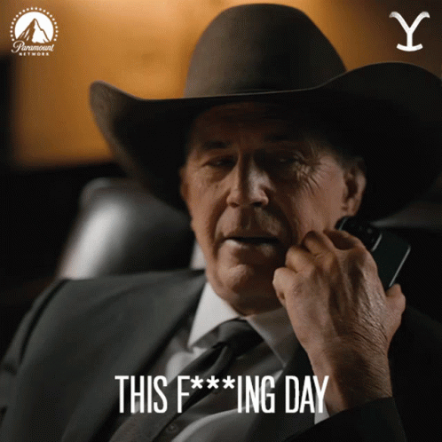 This Fing Day John Dutton GIF - This Fing Day John Dutton Kevin Costner GIFs