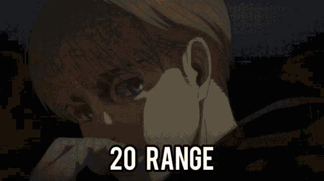 a close up of a person 's face with the words 20 range written below it
