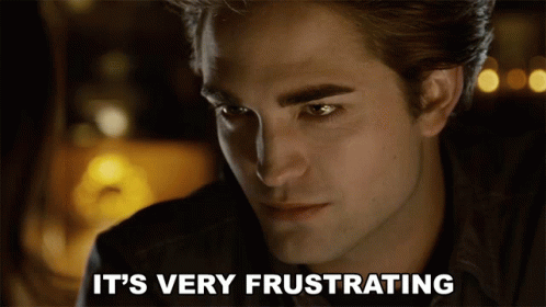 Its Very Frustrating Edward Cullen GIF - Its Very Frustrating Edward Cullen Robert Pattinson GIFs