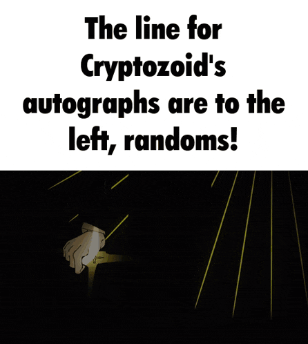 a poster that says the line for cryptozoid 's autographs are to the left , randoms