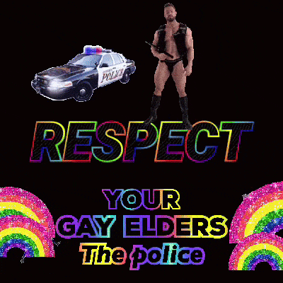 a poster that says " respect your gay elders "