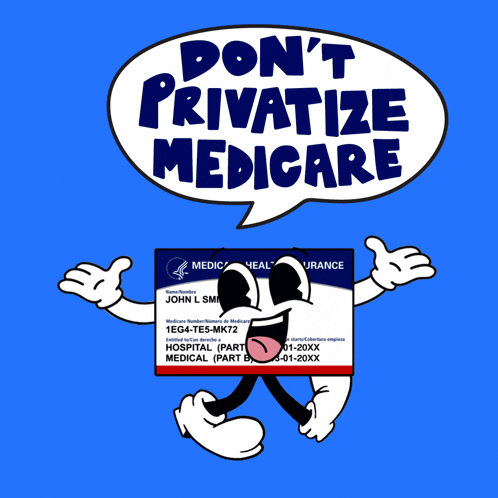 a cartoon character holding a medicare health insurance card with a speech bubble that says do n't privatize medicare