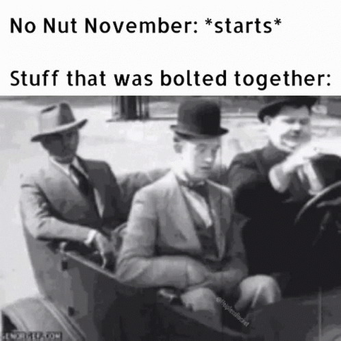No Nut November Bolts GIF - No Nut November Bolts GIFs