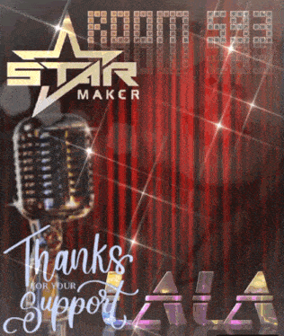 a poster for a star maker showing a microphone and the words " thanks for your support "