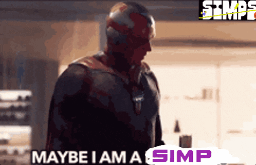 a man says maybe i am a simp on a screen