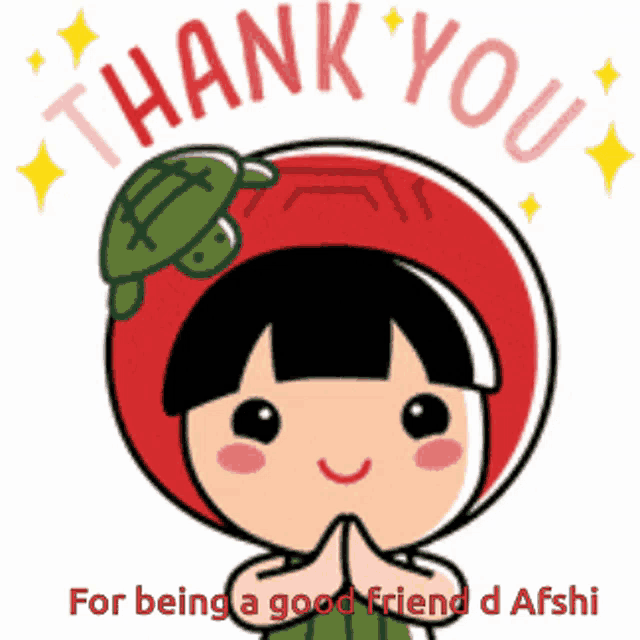 a girl with a turtle on her head says thank you for being a good friend d afshi