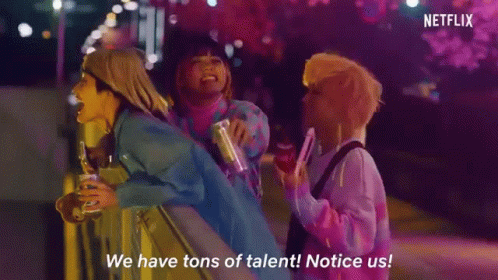 We Have Tons Of Talent Notice Us GIF - We Have Tons Of Talent Notice Us Were Very Talented GIFs