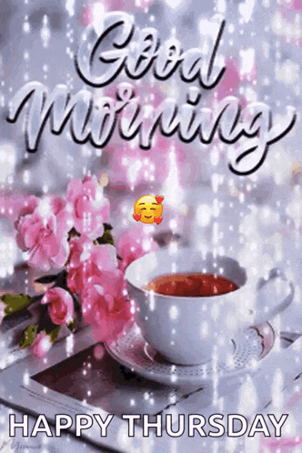 a picture of a cup of coffee and flowers with the words good morning happy thursday