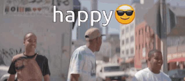 a group of men are walking down a street and the word happy is on the bottom right