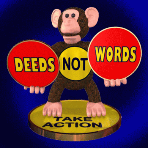 Deeds Not Words Take Action GIF - Deeds Not Words Take Action Your Voice Matters GIFs