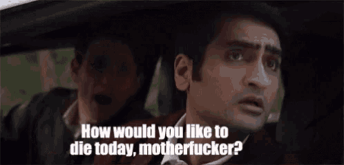 two men are sitting in a car and one of them is saying `` how would you like to die today , motherfucker '' .