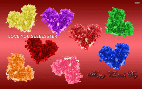 a valentine 's day greeting with colorful hearts and the words love you seeessster